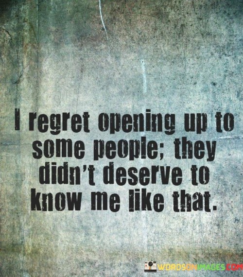 I-Regret-Opening-Up-To-Some-People-They-Quotes.jpeg