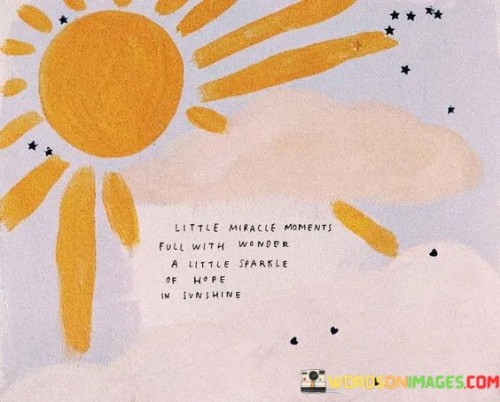 Little-Miracle-Moment-Full-With-Wonder-A-Little-Sparkle-Of-Hope-Quotes.jpeg