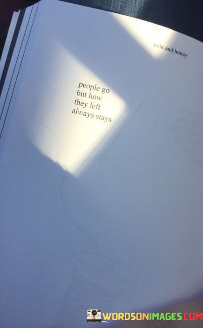 People-Go-But-How-They-Left-Always-Stays-Quotes.jpeg