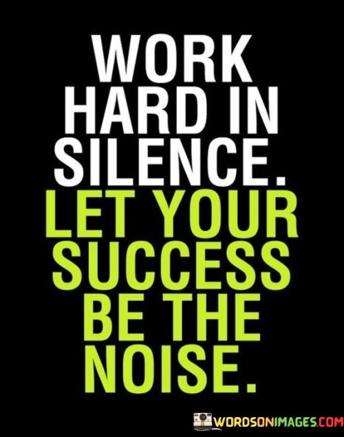 Work-Hard-In-Silence-Let-Your-Success-Be-The-Noise-Quotes.jpeg