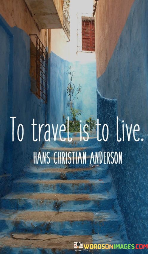 To-Travel-Is-To-Live-Quotes.jpeg
