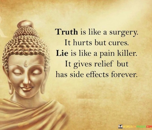 Truth-Is-Like-A-Surgery-It-Hurts-But-Cures-Quotes.jpeg