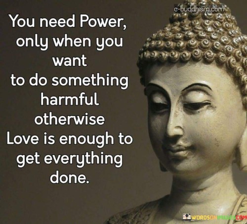 You-Need-Power-Only-When-You-Want-To-Do-Something-Harmful-Quotes.jpeg