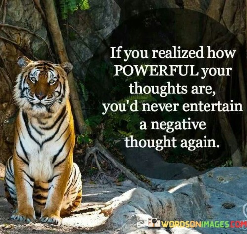 If-You-Realized-How-Powerful-Your-Thoughts-Are-Quotes.jpeg