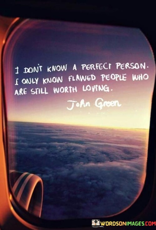 I-Dont-Know-A-Perfect-Person-I-Only-Known-Quotes.jpeg