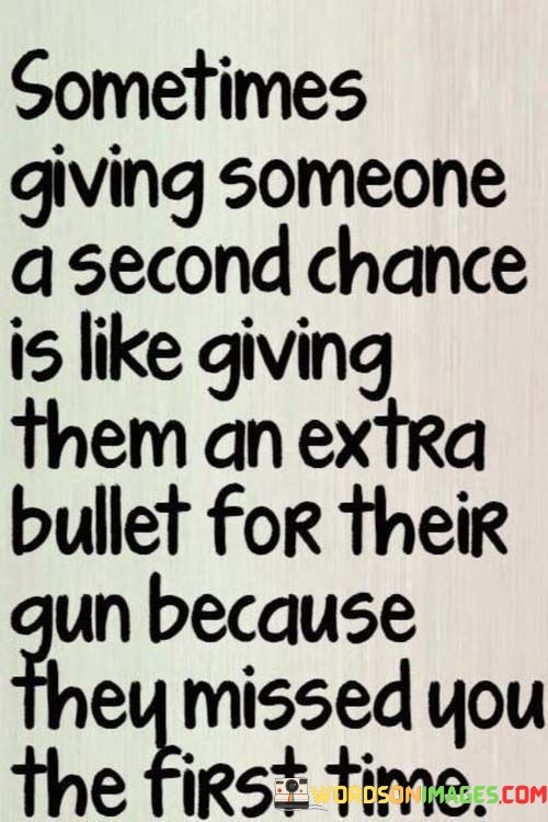 Sometimes-Giving-Someone-A-Second-Chance-Is-Ike-Giving-Them-Quotes.jpeg