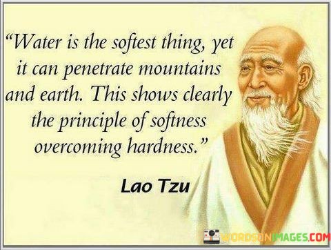 Water-Is-The-Softest-Thing-Yet-It-Can-Penetrate-Quotes.jpeg