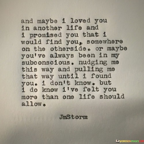 And-May-Be-I-Loved-You-In-Another-Life-And-I-Promised-You-Quotes.jpeg
