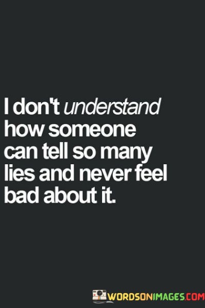 I-Dont-Understand-How-Someone-Can-Tell-So-Many-Lies-Quotes.jpeg