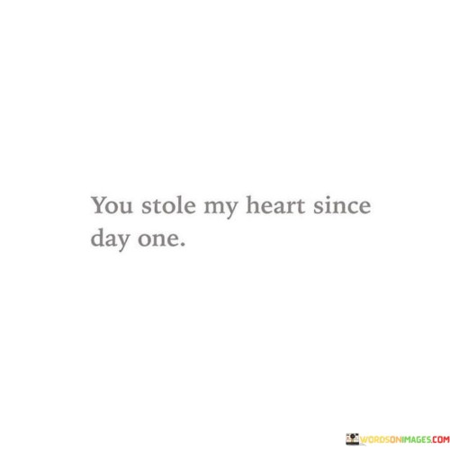 You-Stole-My-Heart-Since-Day-One-Quotes.jpeg