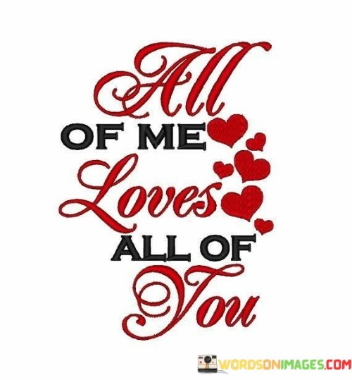 All-Of-Me-Loves-All-Of-You-Quotes.jpeg