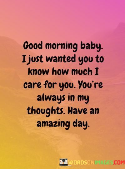 Good-Morning-Baby-I-Just-Wanted-You-To-Know-How-Much-Quotes.jpeg