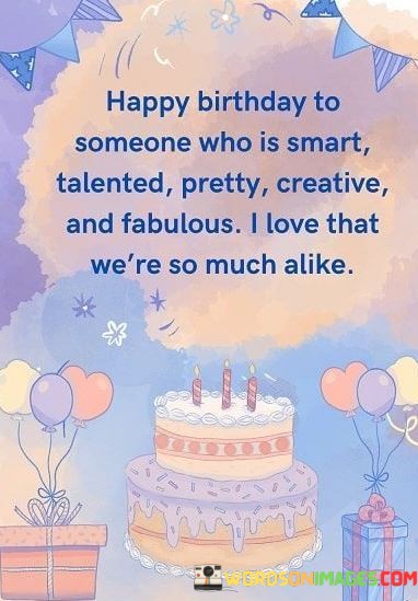 Happy-Birthday-To-Someone-Who-Is-Smart-Talented-Pretty-Quotes.jpeg