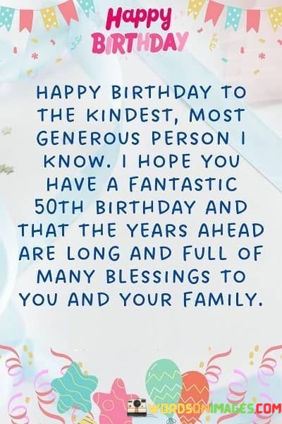 Happy-Birthday-To-The-Kindest-Most-Generous-Person-I-Know-Quotes.jpeg