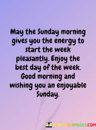May-The-Sunday-Morning-Gives-You-The-Energy-To-Start-The-Quotes.jpeg
