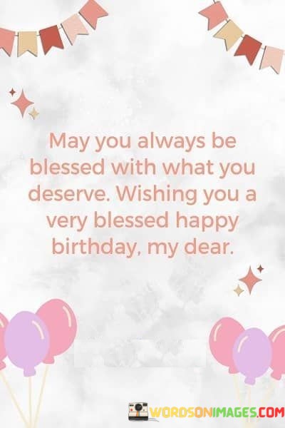 May-You-Always-Be-Blessed-With-What-You-Deserve-Quotes.jpeg