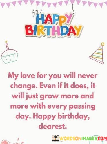 My-Love-For-You-Will-Never-Change-Even-If-It-Does-It-Will-Just-Quotes.jpeg