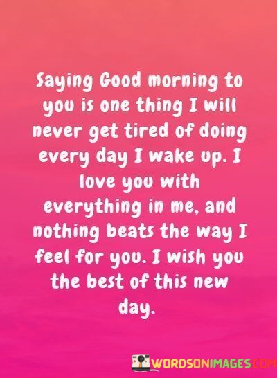 Saying-Good-Morning-To-You-Is-One-Thing-I-Will-Quotes.jpeg