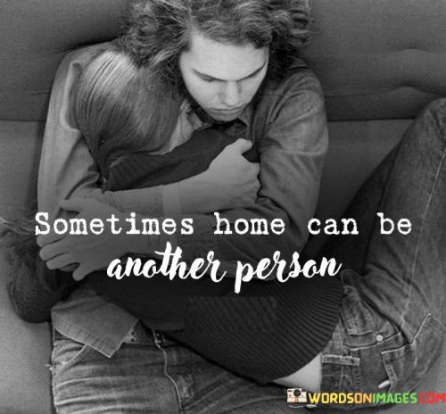 Sometimes-Home-Can-Be-Another-Person-Quotes.jpeg