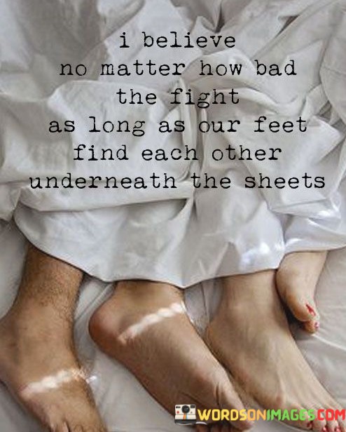 I-Believe-No-Matter-How-Bad-The-Fight-As-Long-As-Our-Feet-Quotes.jpeg