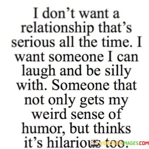 I-Dont-Want-A-Relationship-Thats-Serious-All-The-Time-I-Want-Quotes.jpeg