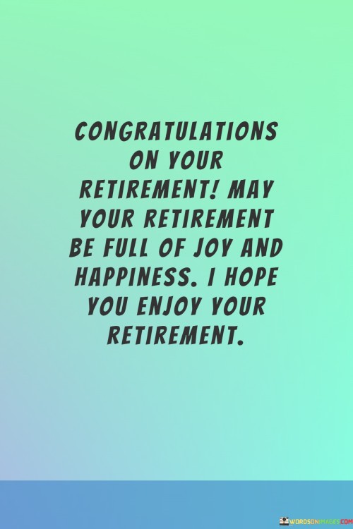 Congratulations-On-Your-Retirement-May-Your-Retirement-Be-Full-Of-Joy-And-Quotes.jpeg