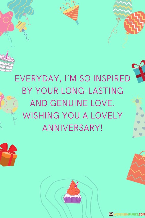 Everyday-Im-So-Inspired-By-Your-Long-Lasting-And-Genuine-Love-Wishing-You-A-Lovely-Quotes.jpeg