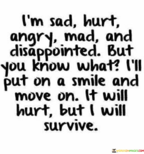 Im-Sad-Hurt-Angry-Mad-And-Disappointed-Quotes.jpeg