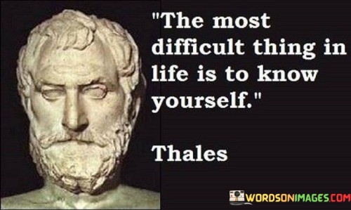 The-Most-Difficult-Thing-In-Life-Is-To-Know-Yourself-Quotes.jpeg