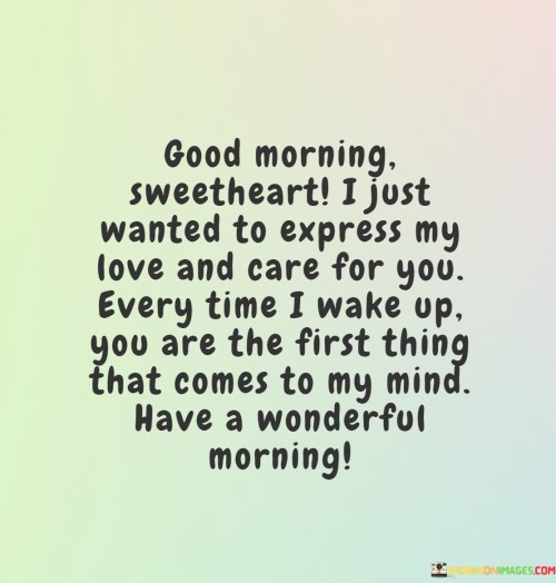 Good-Morning-Sweetheart-I-Just-Wanted-To-Express-My-Love-And-Care-For-Quotes.jpeg