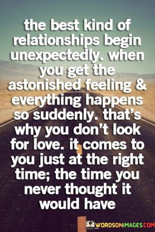 The-Best-Kind-Of-Relationship-Begin-Unexpectedly-When-You-Get-Quotes.jpeg