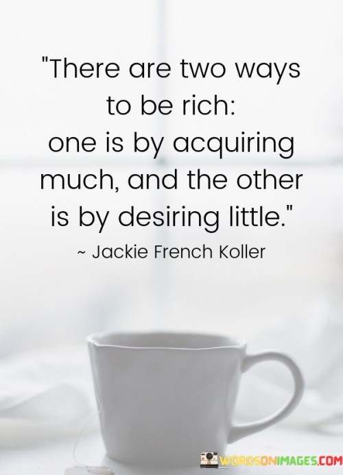 There-Are-Two-Ways-To-Be-Rich-One-Is-By-Quotes.jpeg