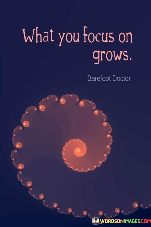 What-You-Focus-On-Grows-Quotes.jpeg