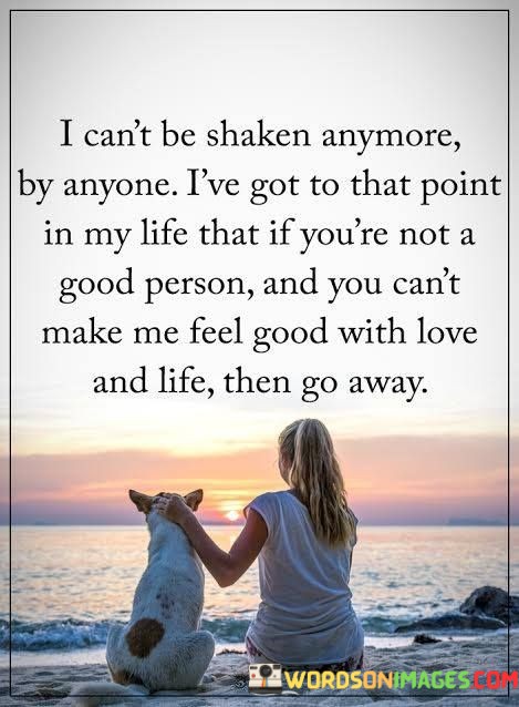 I-Cant-Be-Shaken-Anymore-By-Anyone-Ive-To-That-Point-Quotes.jpeg