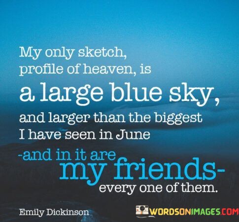 My-Only-Sketch-Profile-Of-Heaven-Is-A-Large-Blue-Sky-Quotes.jpeg