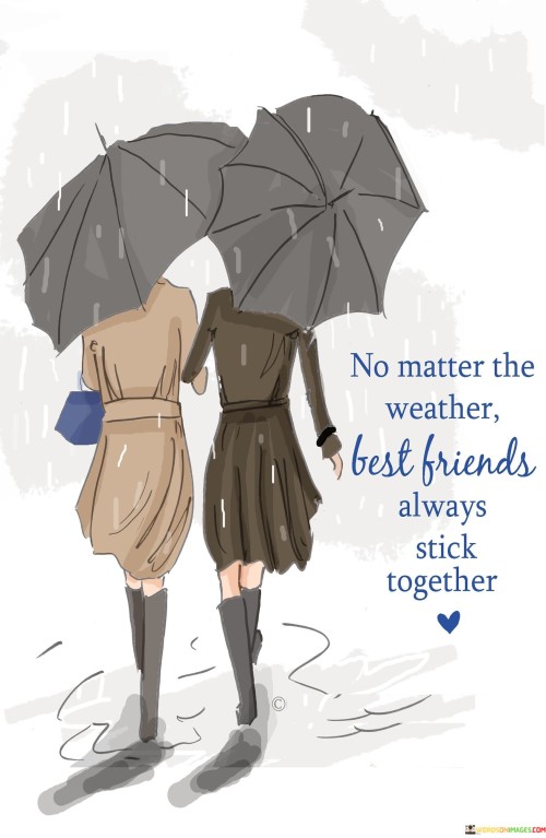 No-Matter-The-Weather-Best-Friends-Always-Sick-Together-Quotes.jpeg