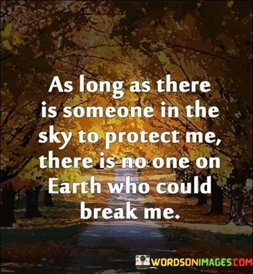 As-Long-As-There-Is-Someone-In-The-Sky-To-Protect-Me-Quotes.jpeg