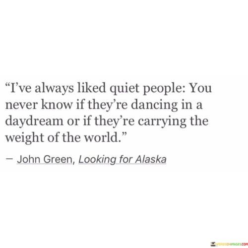Ive-Always-Liked-Quiet-People-You-Never-Know-If-Theyre-Dancing-Quotes.jpeg
