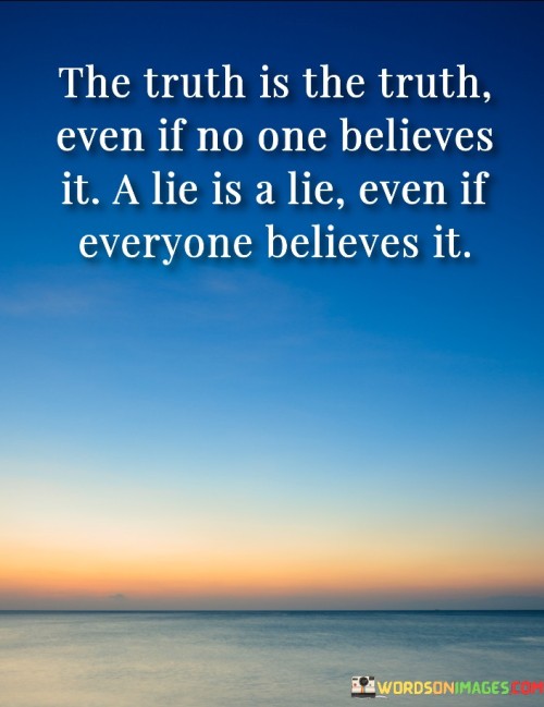 The-Truth-Is-The-Truth-Even-If-No-One-Believes-It-Quotes.jpeg