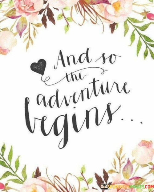 And-So-The-Adventure-Begins-Quotes-Quotes.jpeg