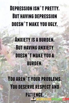 Depression-Isnt-Pretty-But-Having-Depression-Doesnt-Quotes.jpeg