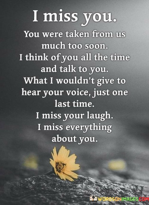 I-Miss-You-You-Were-Taken-From-Us-Much-Quotes.jpeg