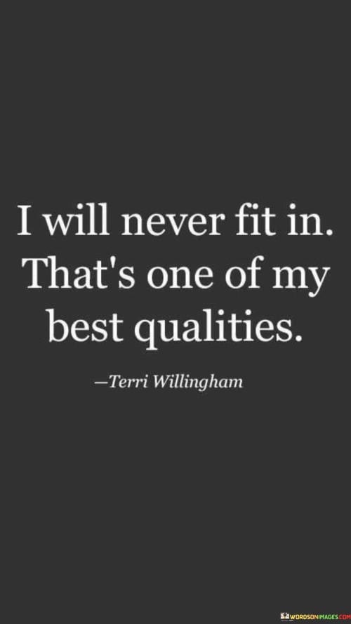 I-Will-Never-Fit-In-Thats-One-Of-My-Best-Quotes.jpeg