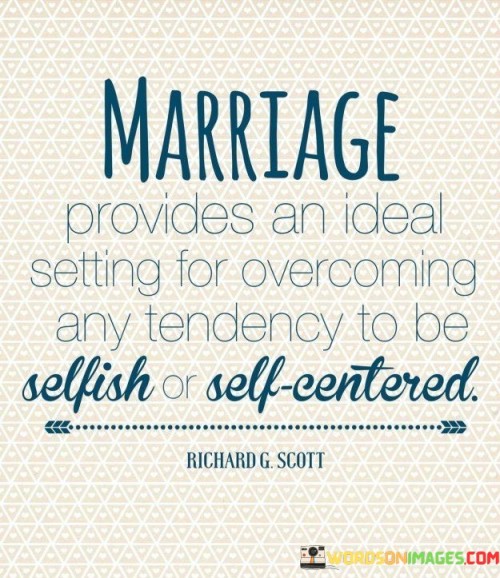 Marriage-Provides-An-Ideal-Setting-For-Overcoming-Quotes.jpeg