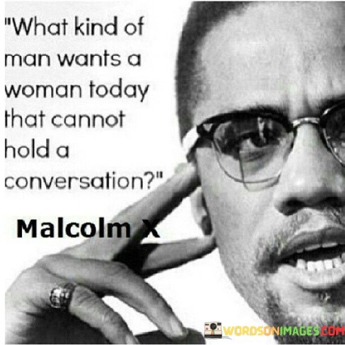 What-Kind-Of-Man-Wants-A-Woman-Today-That-Cannot-Quotes.jpeg