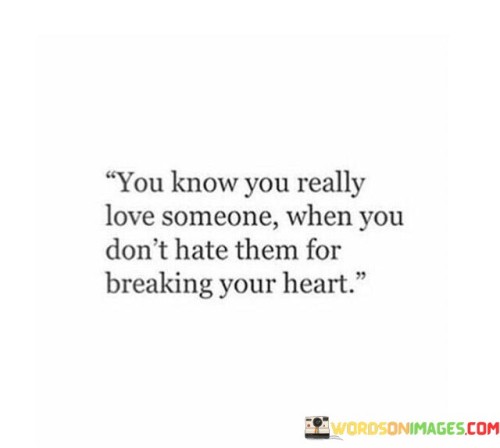 You-Know-You-Really-Love-Someone-When-You-Dont-Quotes.jpeg
