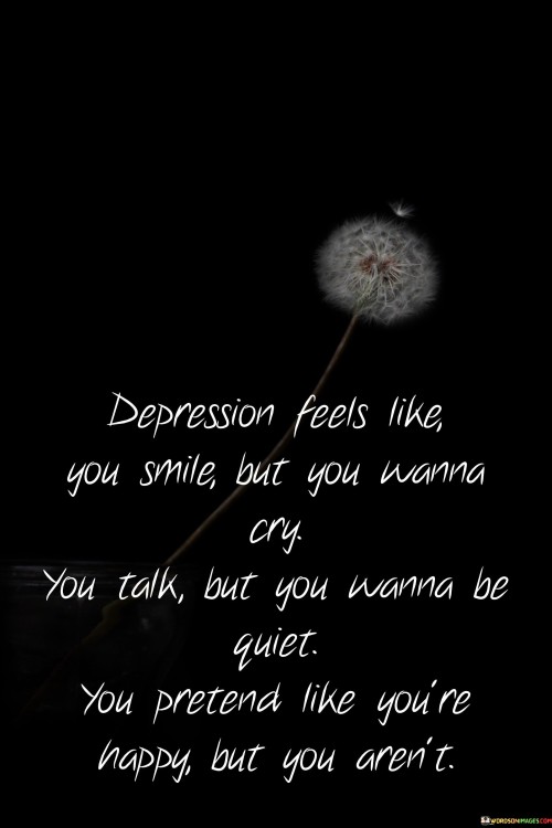 Depression-Feels-Like-You-Smile-But-You-Wanna-Cry-Quotes.jpeg