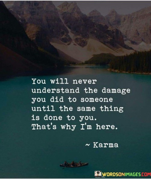 You-Will-Never-Understand-The-Damage-You-Did-To-Someone-Quotes.jpeg