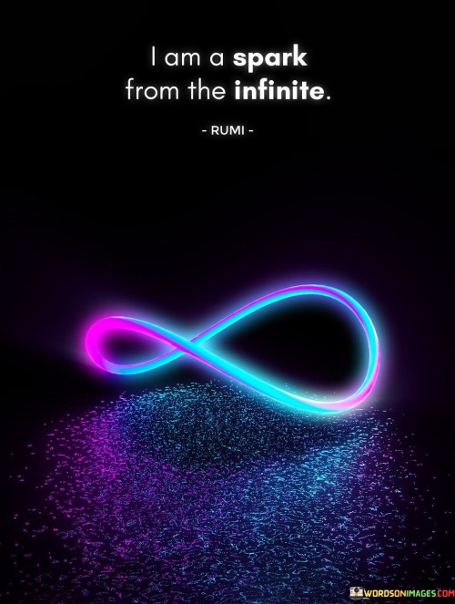 I-Am-A-Spark-From-The-Infinite-Quotes.jpeg