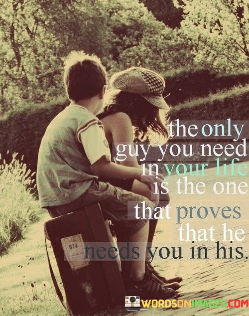 The-Only-Guy-You-Need-In-Your-Life-Is-The-One-Quotes.jpeg